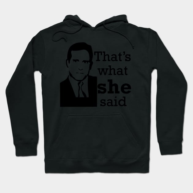 that's what she said , The Office tv show Hoodie by liiiiiw3d